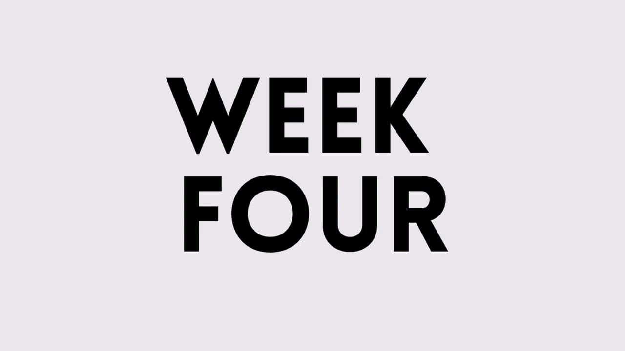 Preview of Week Four