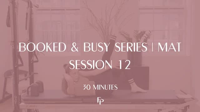 Preview of 30 Min Mat | Booked & Busy Series | Session 12