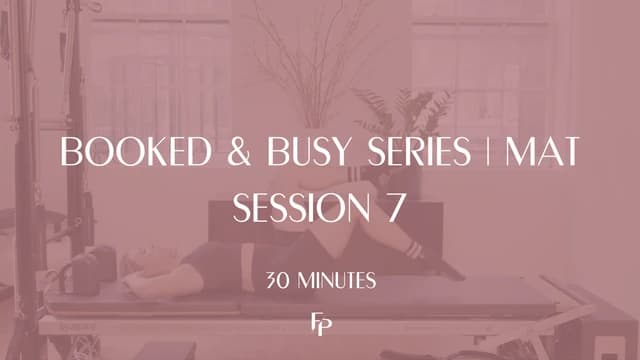 Preview of 30 Min Mat | Booked & Busy Series | Session 7