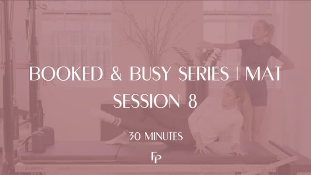Preview of 30 Min Mat | Booked & Busy Series | Session 8